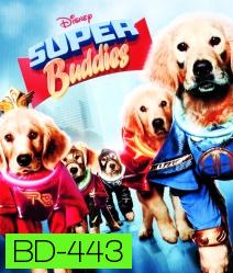 Super Buddies ซูเปอร์บั๊ดดี้ แก๊งน้องหมาซูเปอร์ฮีโร่