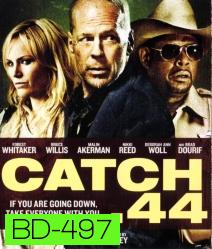 Catch.44 ตลบแผนปล้นคนพันธุ์แสบ