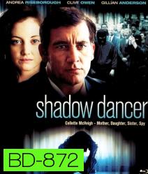 Shadow Dancer (2012) เงามรณะเกมจารชน