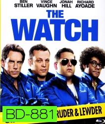 The Watch เพื่อนบ้าน แก๊งป่วน ป้องโลก