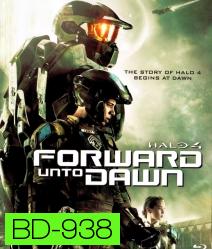 Halo 4: Forward Unto Dawn (2012) เฮโล 4 หน่วยฝึกรบมหากาฬ