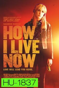 HOW I LIVE NOW (2013) ฮาว ไอ ลีฟว์ นาว