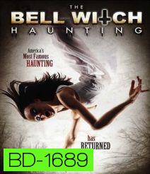 The Bell Witch Haunting บันทึกหลอนขนหัวลุก