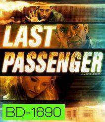 Last Passenger (2013) โคตรด่วนขบวนตาย