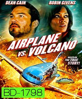 Airplane vs.Volcano เที่ยวบินนรกฝ่าภูเขาไฟ