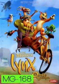 The Missing Lynx อุตลุดแก๊งสัตว์สุดป่วน 