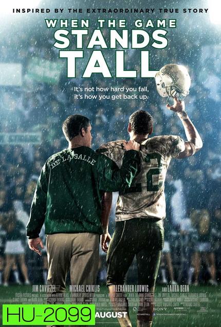 When the Game Stands Tall  เกมวัดใจเพื่อชัยชนะ