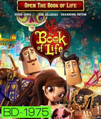 The Book Of Life เดอะ บุ๊ค ออฟ ไลฟ์ มหัศจรรย์พิสูจน์รักถึงยมโลก