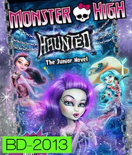 Monster High: Haunted มอนสเตอร์ ไฮ หลอน