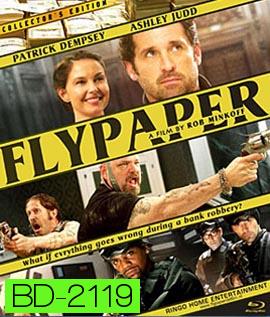 Flypaper ปล้นสะดุด...มาหยุดที่รัก