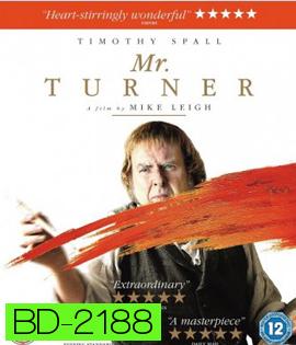 Mr.Turner มิสเตอร์ เทอร์เนอร์ วาดฝันให้ก้องโลก