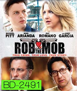 Rob the Mob (2014) คู่เฟี้ยวปีนเกลียวเจ้าพ่อ