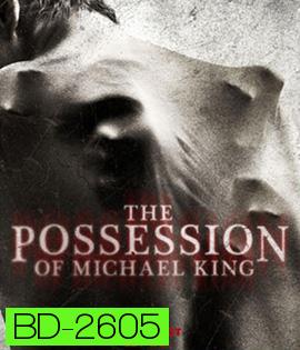 The Possession of Michael King ดักวิญญาณดุ