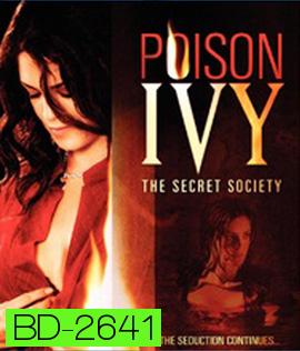 Poison Ivy 4: The Secret Society (2008) ไอวี่ อิ่มอันตรายไปทั้งตัว 4