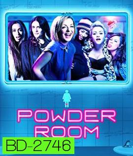 Powder Room (2013) แก๊งสาวแซ่บแสบยกก๊วน