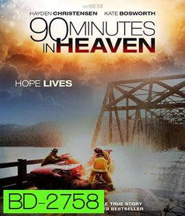 90 Minutes in Heaven ศรัทธาปาฏิหาริย์ (2015)