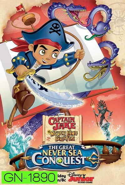 Captain Jake and the Never Land Pirates: The Great Never Sea Conquest