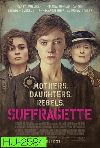 Suffragette  หัวใจเธอสยบโลก