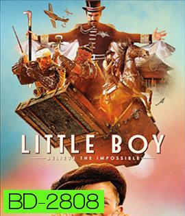 Little Boy (2015) มหัศจรรย์ พลังฝันบันลือโลก