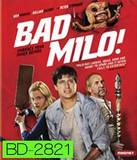 Bad Milo! (2013) แบดไมโล เบ่งมาขย้ำ