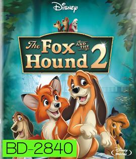  The Fox and the Hound II (2006) เพื่อนแท้ในป่าใหญ่ 2