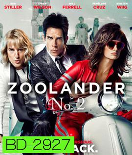 Zoolander 2 (2016) ซูแลนเดอร์ 2: เว่อร์วังอลังการ