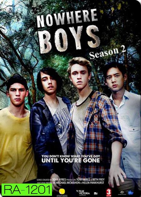 Nowhere Boys Season 2 เด็กปริศนา...กับคำถามหัศจรรย์ ปี 2