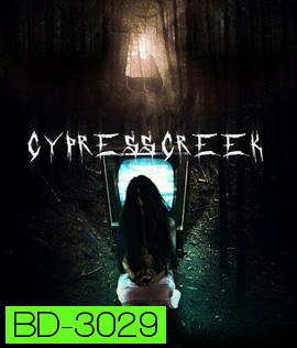 Cypress Creek (2014) ไซเปรส ครีก ปิดเทอมสยอง