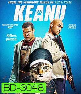 Keanu (2016) ปล้นแอ๊บแบ๊ว ทวงแมวเหมียว