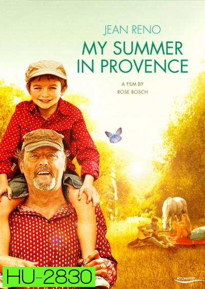 My Summer In Provence ปู่จอมเฮี๊ยบกับคุณหลานจอมป่วน