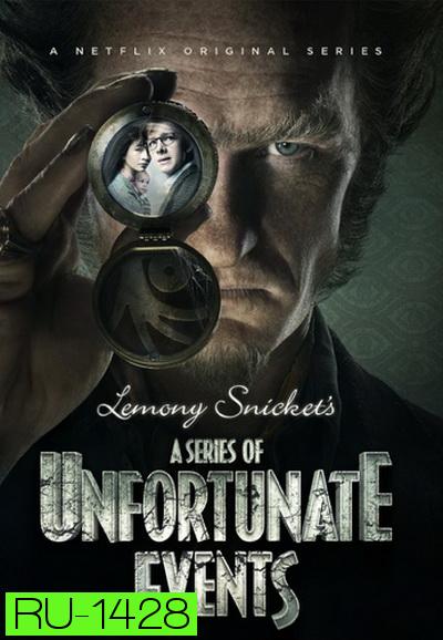 A Series of Unfortunate Events Season 1  อยากให้เรื่องนี้ไม่มีโชคร้าย ปี 1 ( EP 1-8 จบ )