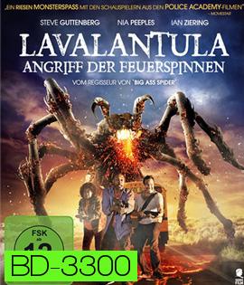 Lavalantula ฝูงแมงมุมลาวากลืนเมือง (2015)