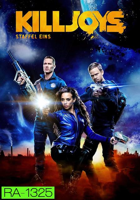 Killjoys Season 1 หน่วยไล่ล่าอาชญากรจักรวาล ปี 1 ( 10 ตอนจบ )