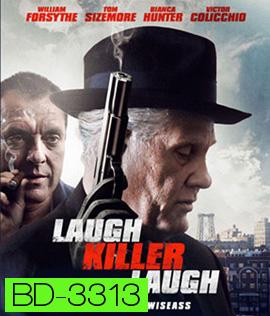 Laugh Killer Laugh (2015) เดือดอำมหิต