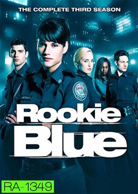 Rookie Blue Season 3 : ตำรวจมือใหม่หัวใจเกินร้อย ปี 3 ( 13 ตอนจบ )