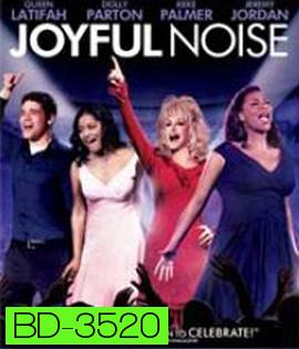 Joyful Noise (2012) ร้องให้ลั่น ฝันให้ก้อง