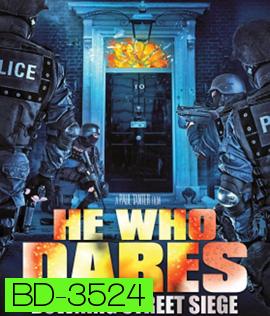 He Who Dares: Downing Street Siege (2014) โคตรคนกล้า ฝ่าทำเนียบนรก