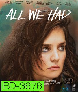 All We Had (2016)