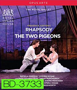 Frederick Ashton: Rhapsody - The Two Pigeons (2016)