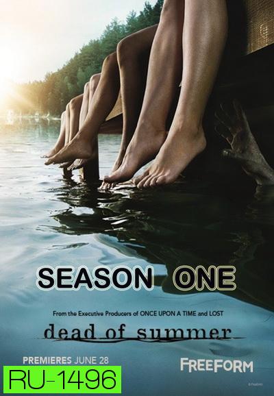 Dead of Summer Season 1 แคมป์หลอน ซ่อนตาย ปี 1 ( 10 ตอนจบ )