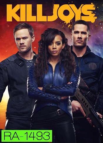 Killjoys Season 3 หน่วยไล่ล่าอาชญากรจักรวาล ปี 3