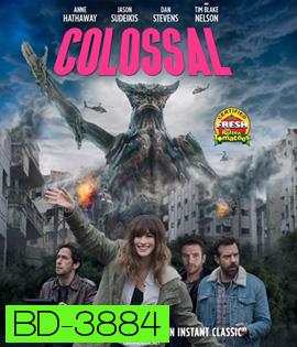 COLOSSAL (2016) โคลอสโซ สาวเซ่อสื่ออสูรข้ามโลก