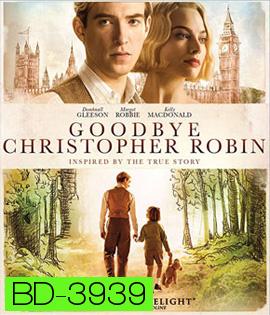 Goodbye Christopher Robin (2017) แด่ คริสโตเฟอร์ โรบิน ตำนานวินนี เดอะ พูห์ (บรรยาย: English/ Thai ดีเลย์)