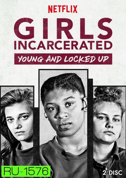 Girls Incarcerated ( 8 ตอนจบ )