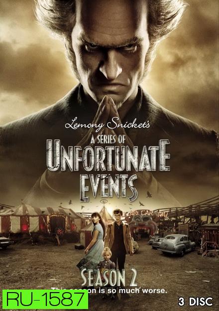 A Series of Unfortunate Events Season 2-  อยากให้เรื่องนี้ไม่มีโชคร้าย ปี 2 ( 10ตอนจบ )