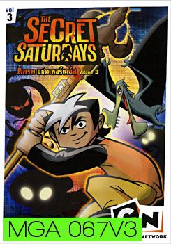 The Secret Saturdays Vol.3 ซีเครท แซทเทอร์เดย์ส ชุดที่ 3 