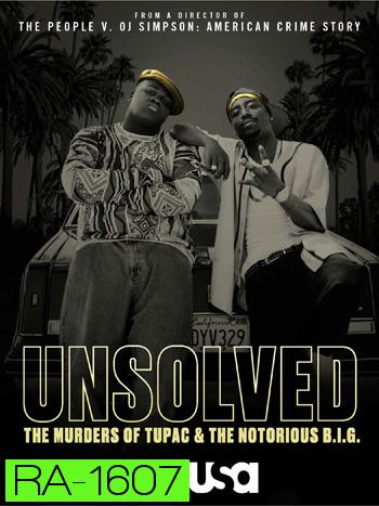 Unsolved The Murders of Tupac and the Notorious B.I.G