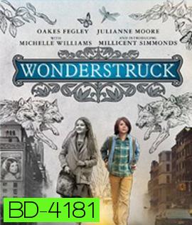 Wonderstruck (2017) อัศจรรย์วันข้ามเวลา