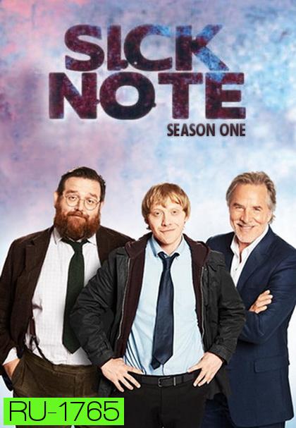 Sick Note Season 1  ซิกโน้ต ขอป่วยถาวร ปี1 ( 6 ตอนจบ )