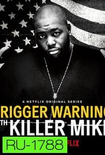 Trigger Warning with Killer Mike Season1 (2019) คิลเลอร์ ไมค์ เตือนแล้วนะ